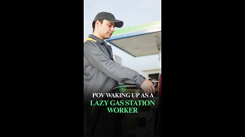 POV: Waking Up as the Laziest Gas Station Worker Alive