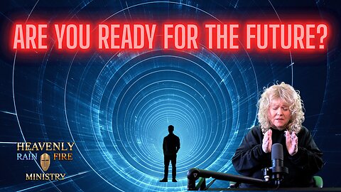 ARE YOU READY FOR THE FUTURE?