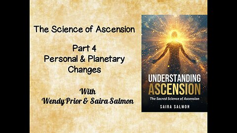 Science of Ascension Part 4 Personal and Planetary Changes