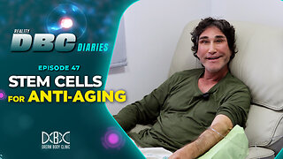DBC Diaries Ep 47: Stem Cells for Anti-Aging