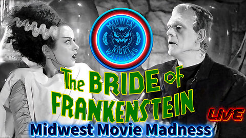 The Bride of Frankenstein - Midwest Movie Madness