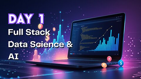 Full Stack Data Science & AI Course: Intro, Applications & Overview | Day 1