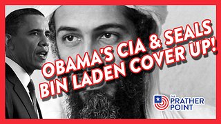 OBAMA'S CIA & SEALS BIN LADEN COVER UP!