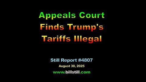 Appeals Court Finds Trump’s Tariffs Illegal | 4807