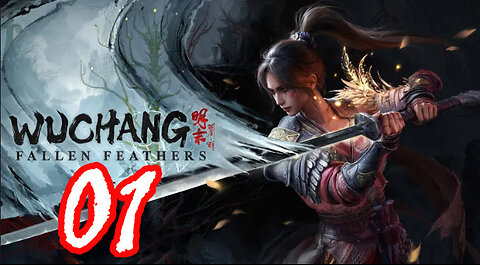WUCHANG: Fallen Feathers - Let's Play [Part 01] Revered Temple