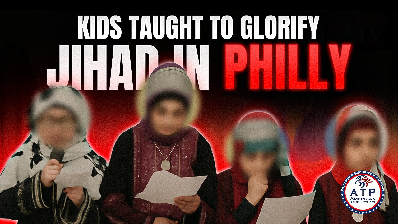 SHOCK IN PHILLY: KIDS TAUGHT TO GLORIFY JIHAD IN U.S.-BASED MUSLIM EDUCATION PROGRAM