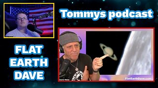 [Flat Earth Dave Interviews 2] Tommy's Podcast w Flat Earth Dave [Jun 13, 2024]