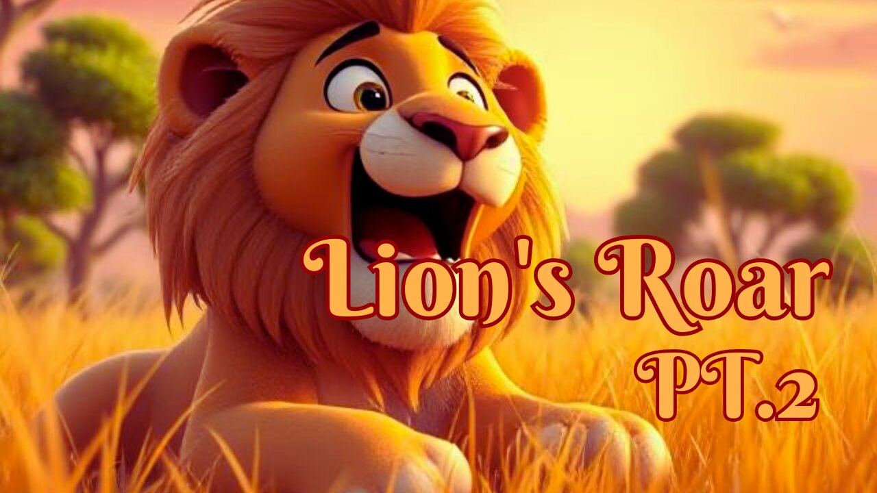 Lion’s Roar Pt.2 – Be Brave with the King of the Jungle!