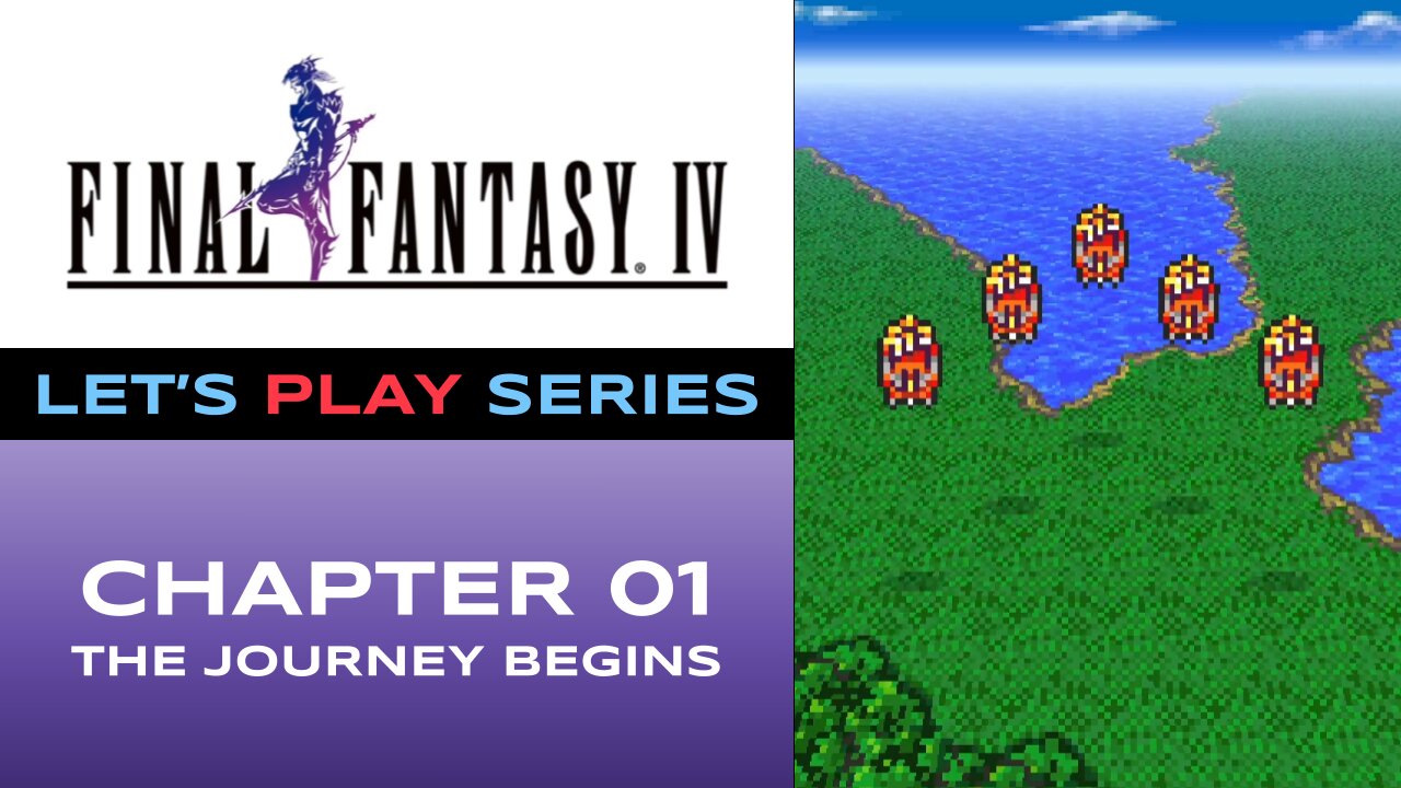 Final Fantasy IV (Steam) - Episode 1/9 - Let’s Play Series