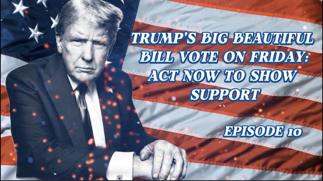 ALL ACCESS EP. 10: The Critical Vote: Trump's Fate Hinges on the Big Beautiful Bill