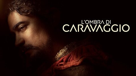 L'ombra di Caravaggio/Caravaggio's Shadow (Film 2022 - ENG SUB)