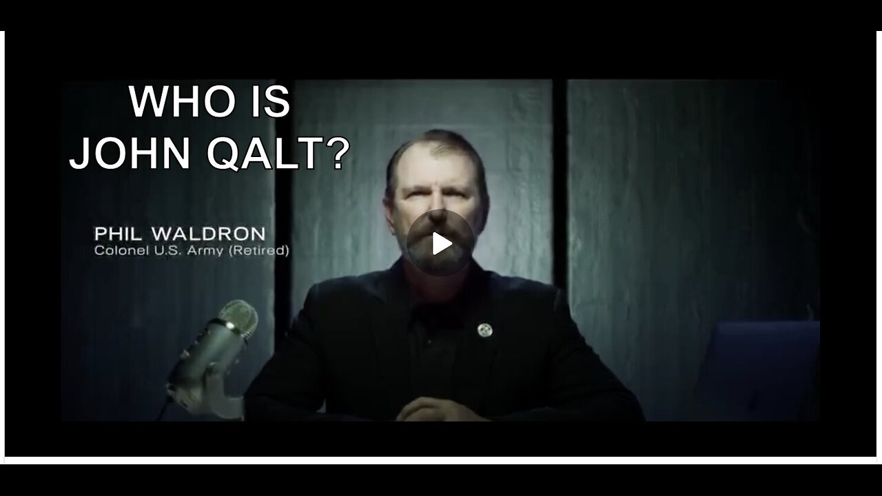 “Your Wake Up Call” - Col. Phil Waldron - Mike Lindell’s Cyber Symposium. WHO IS JOHN QALT?