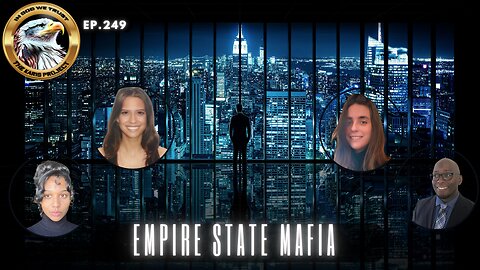 Ep. 249 Empire State Mafia