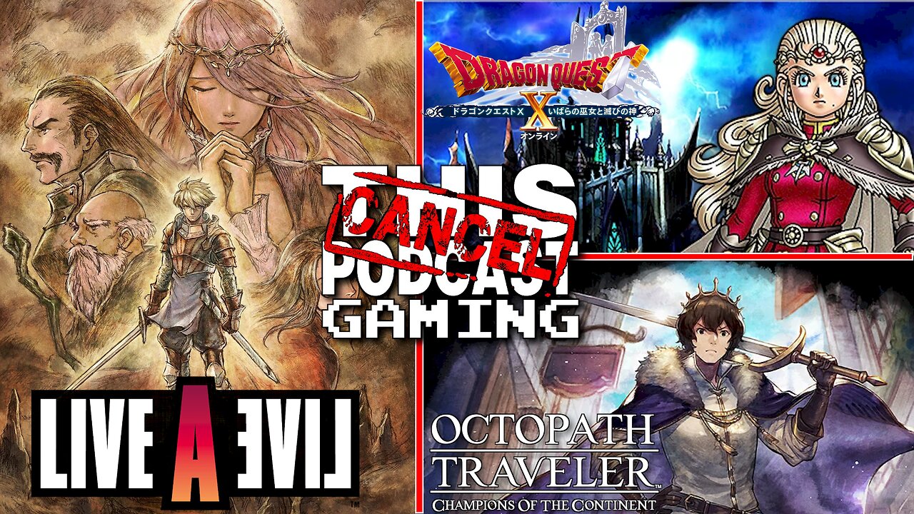 LIVE A LIVE: The Lord of Dark (Middle Ages) & More Octopath: COTC/Dragon Quest X! - CTP GAMING