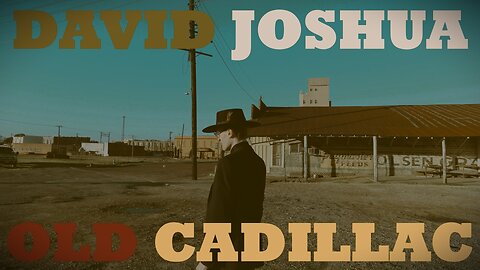 David Joshua - Old Cadillac [Lyric Video]
