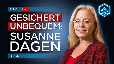 🟥 AUFGEBRACHT ohne Verzagen: SUSANNE DAGEN im #TALK