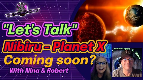 ✨Let's Talk✨ Nibiru - Planet X - Coming soon? "climate change"? hiding the sun? underground cities?