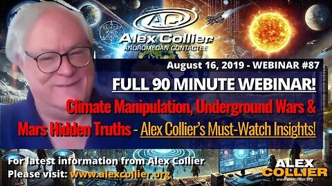 Future Proves Past- Climate Manipulation & Underground Wars! Alex Collier's -FULL