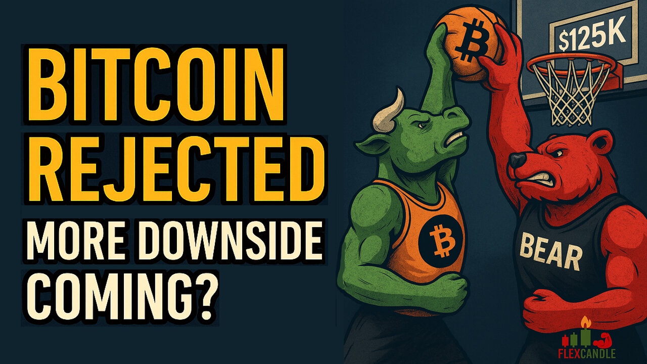Bitcoin $125K Rejected 🚨 Is A Breakdown Coming? | EP. 95 FlexCandle Top-Down Analysis
