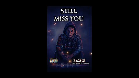 still miss you