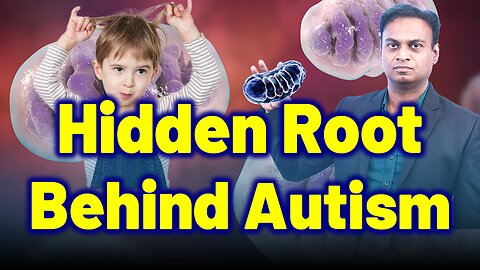 Hidden Energy Deficiency Behind Autism,Autism Spectrum Disorder, ASD Symptoms in Children.