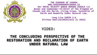 THE CONCLUDING PERSPECTIVE OF THE RESTORATION AND RECLAMATION OF EARTH UNDER NATURAL LAW