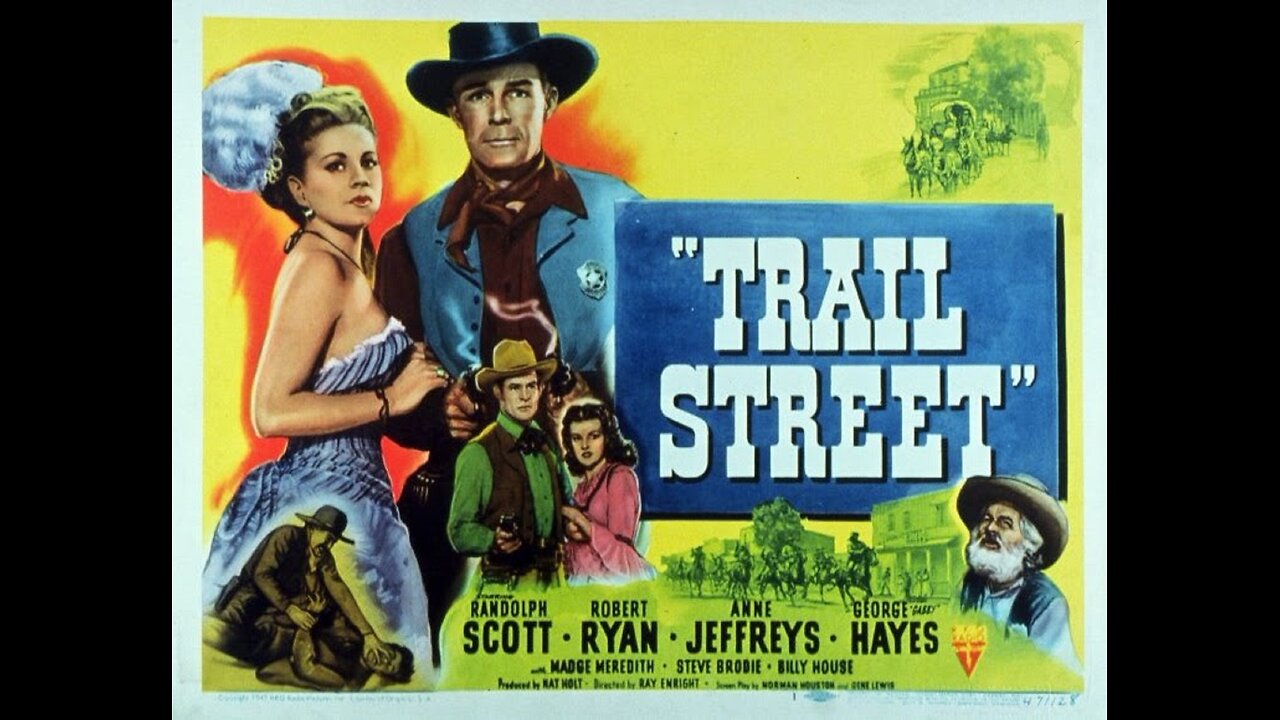 Trail Street, Western 1947. Randolph Scott, Robert Ryan, Anne Jeffreys, George "Gabby" Hayes, Steve Brodie