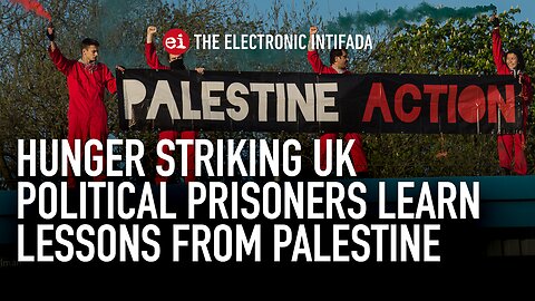 Hunger striking UK political prisoners learn lessons from Palestine | Shamina Amal & Francesca Nadin