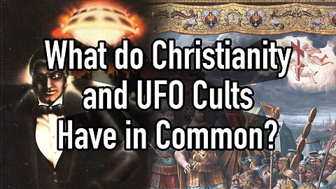 What Do Christianity and UFO Cults Have in Common?