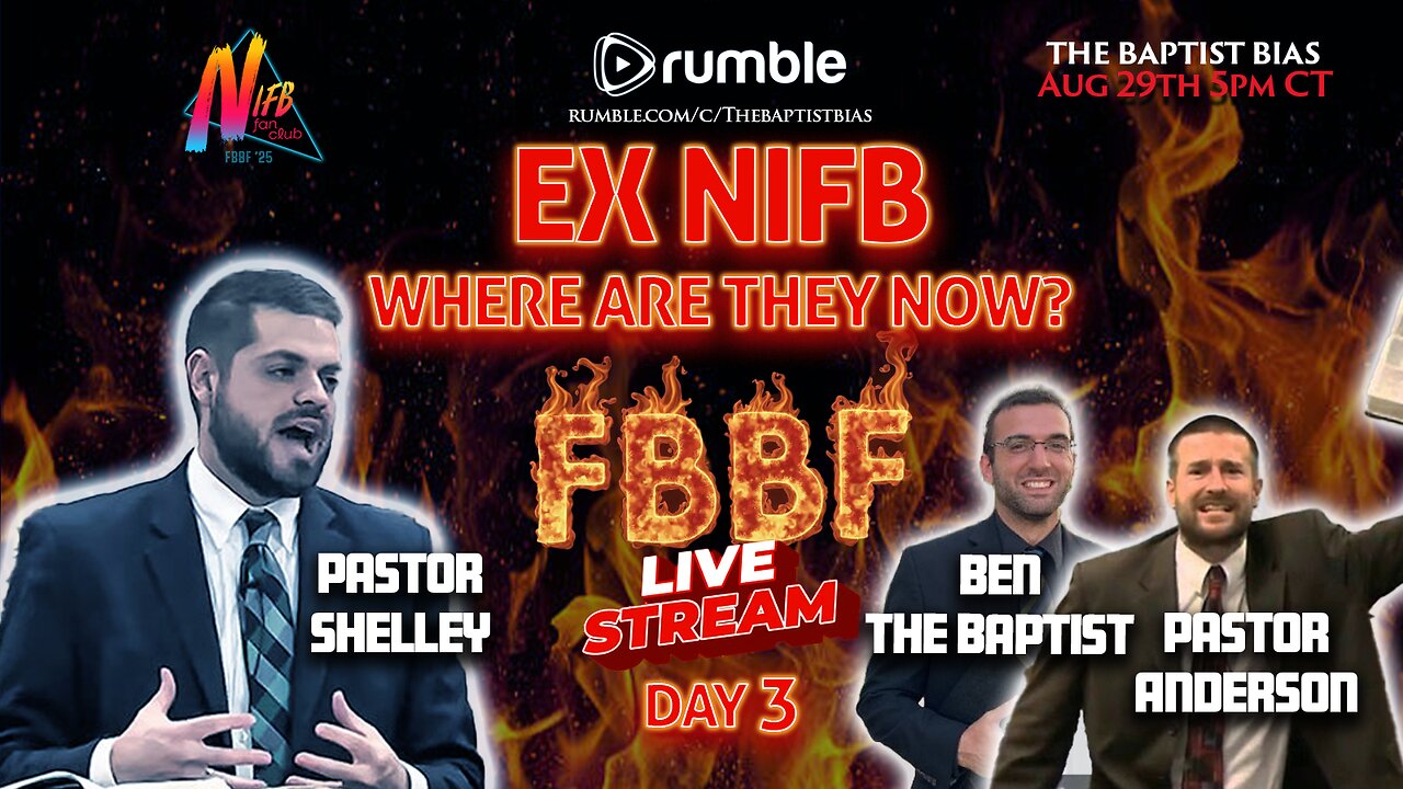 ExNIFB Where are they now? - Pastor Steven Anderson | FBBF Day 3 | The Baptist Bias