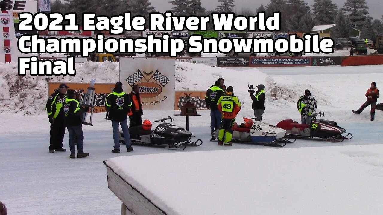 2021 Eagle River World Championship Snowmobile Final
