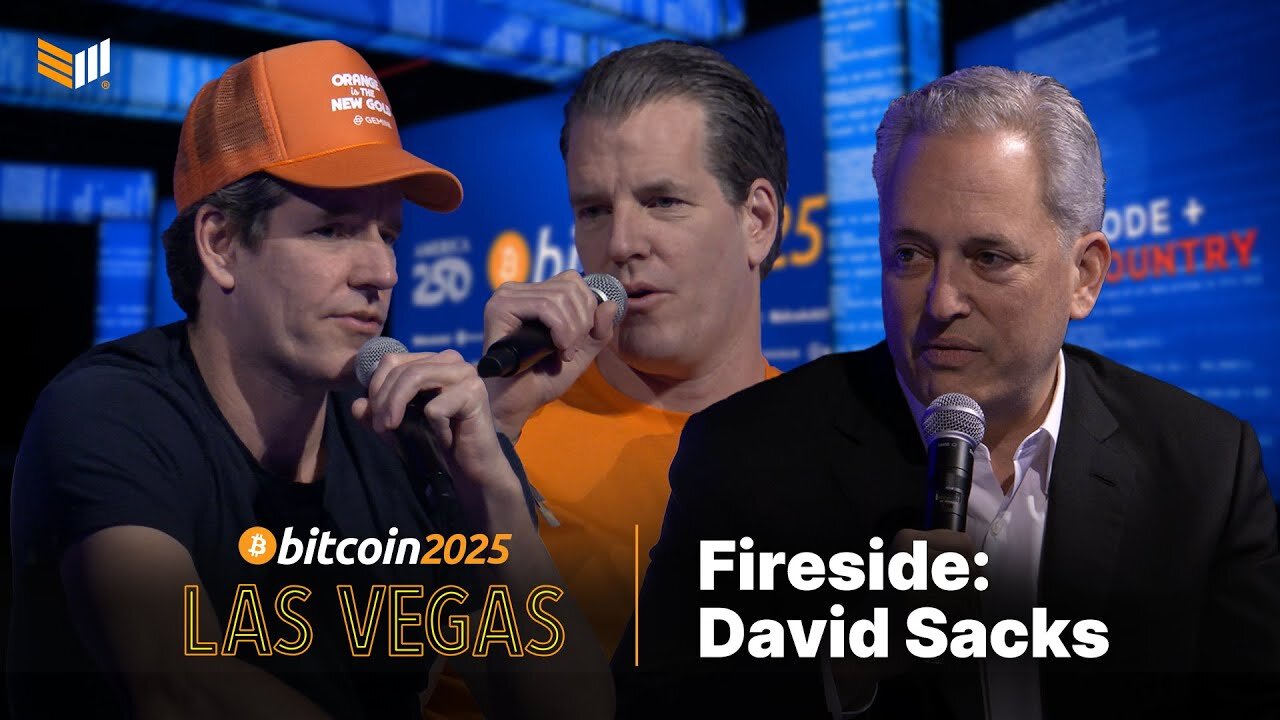Fireside： David Sacks, Cameron & Tyler Winklevoss ｜ Bitcoin 2025
