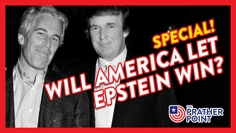 SPECIAL: AMERICA'S EPSTEIN TEST: RISE OR ROLL OVER?