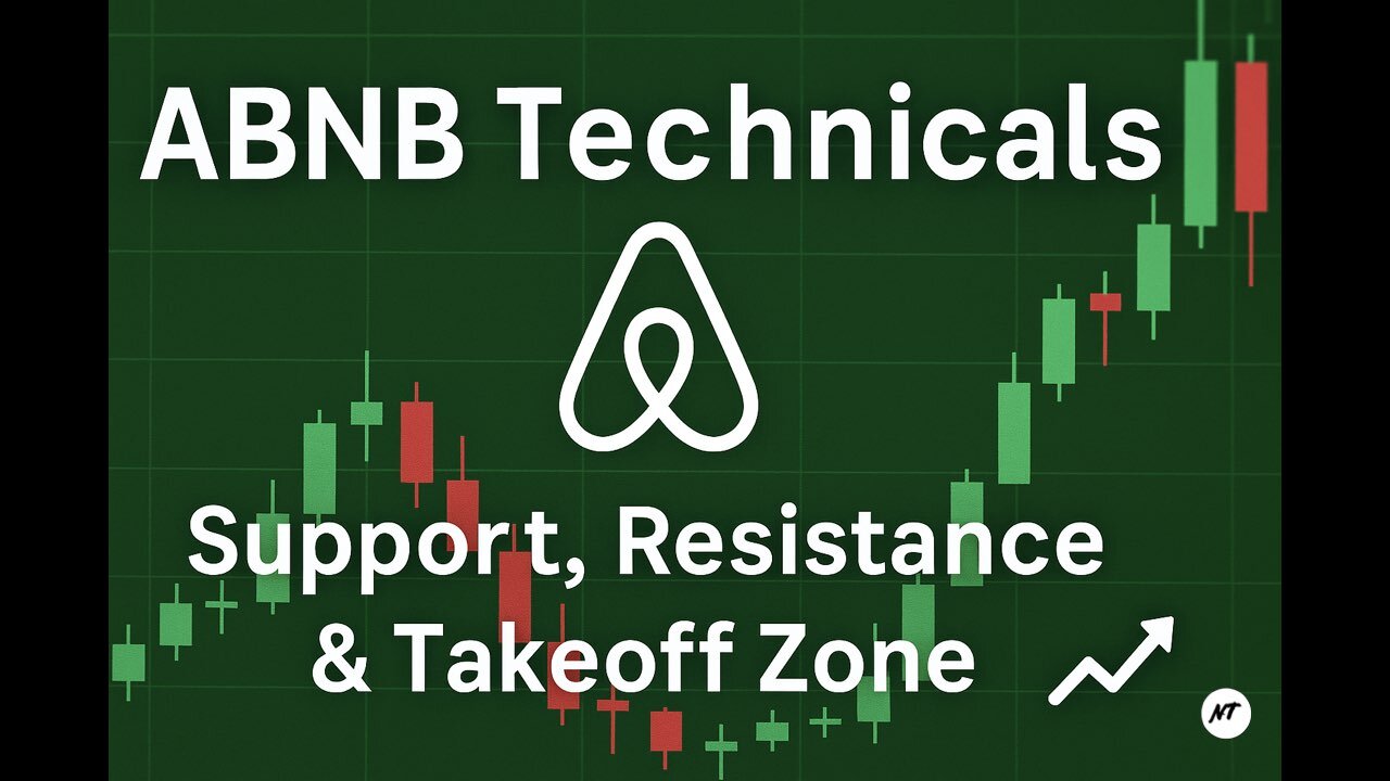 ABNB Technicals: Support, Resistance, and Takeoff Zone 📈