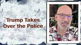Trump takes over the Police