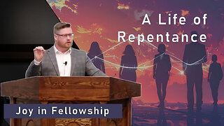 A Life of Repentance