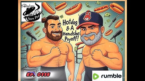 The Sunday Stewpot ep 115 Hot Dog and a Handshake Payoff