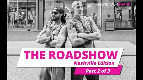 The Roadshow // Nashville Edition (Part 2 of 3)