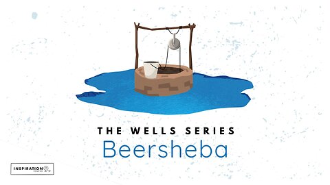 The Wells Series: Beersheba // July 27, 2025