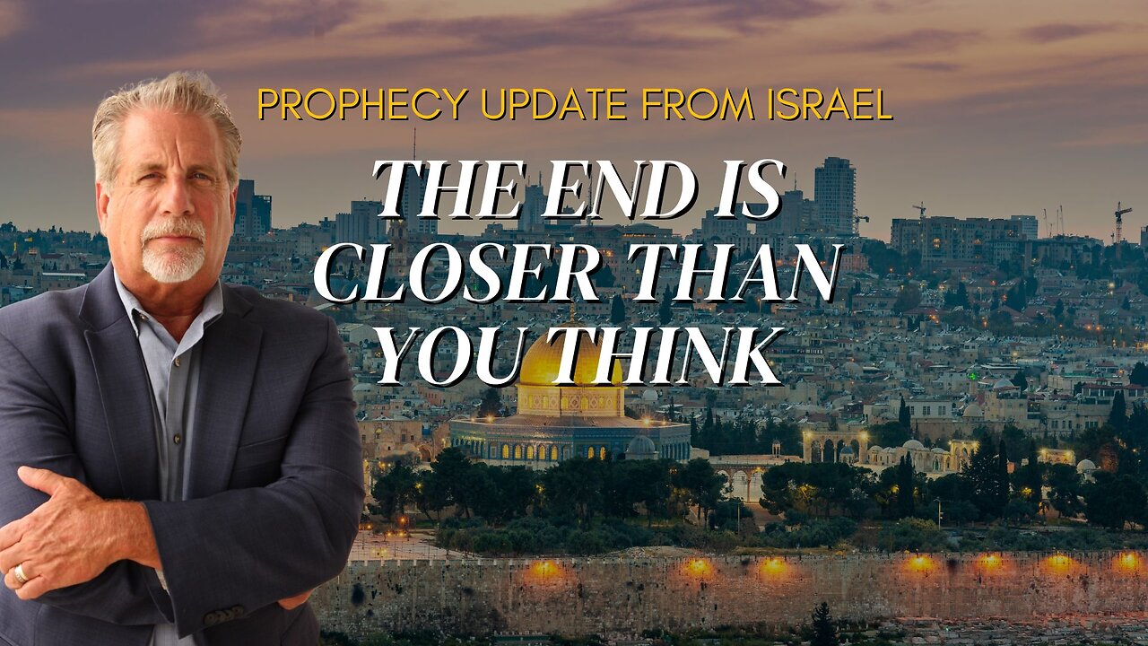 The End Is Closer Than You Think: Everything Is in Place-Prophecy Update from Israel