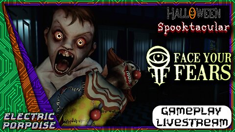 Halloween Spooktacular 2025| Face Your Fears | Electric Porpoise Productions LIVE