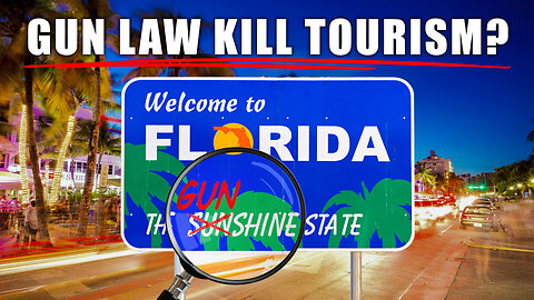 BIG Mistake Of Florida's Tourism Officials: How Florida's NEW Gun Law Impact Tourism?