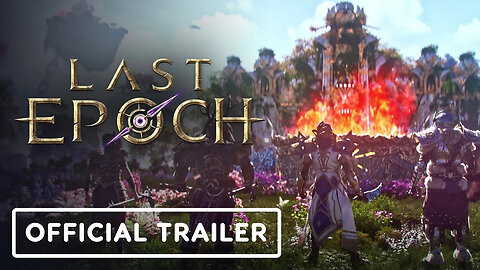 Last Epoch - Exclusive Trailer