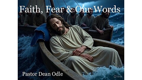 Faith, Fear & Our Words