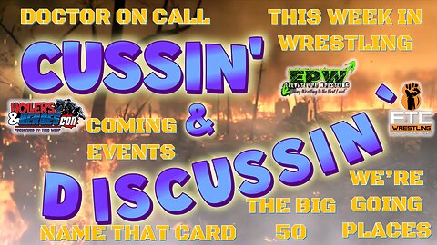 FIFTY EPISODES, FIRED UP, & STILL CUSSIN' - CUSSIN' & DISCUSSIN' - #50