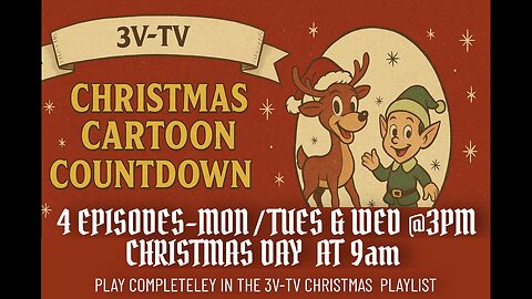 3V-TV Christmas Cartoon Marathon - EPISODE 1