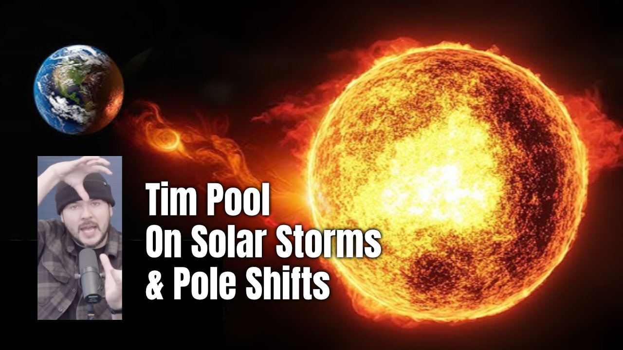 Tim Pool On Solar Storms & Pole Shifts
