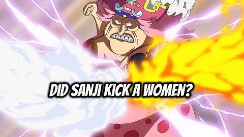 Did Sanji Kick A Women?