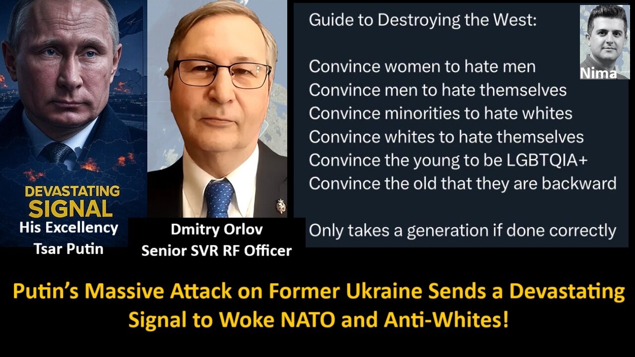 Dmitry Orlov, Senior SVR RF Officer: Must-Watch! Putin’s Massive Attack on Former Ukraine Sends a Devastating Signal to Woke NATO and Anti-Whites!