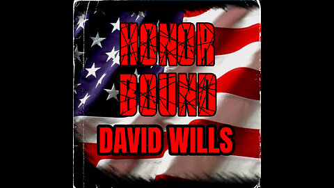 DAVID WILLS - HONOR BOUND (Official Music Video